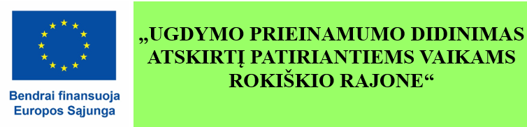 „UGDYMO PRIEINAMUMO DIDINIMAS ATSKIRTĮ PATIRIANTIEMS VAIKAMS ROKIŠKIO RAJONE“